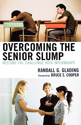 Overcoming the Senior Slump : Meeting the Challenge with Internships