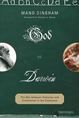 God vs. Darwin : The War Between Evolution and Creationism in the Classroom
