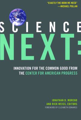Science Next : Innovation for the Common Good from the Center for American Progress