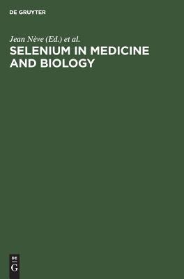 Selenium in Medicine and Biology : Proceedings of the Second International Congress on Trace Elements in Medicine and Biology