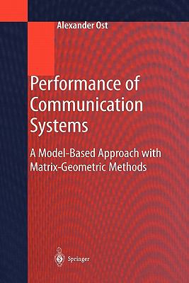 Performance of Communication Systems : A Model-Based Approach with Matrix-Geometric Methods