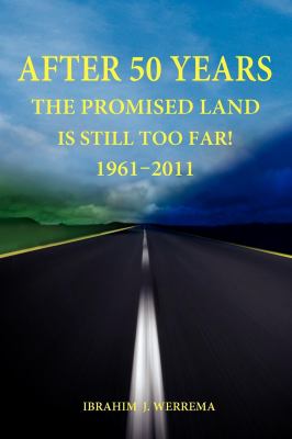 After 50 Years : The Promised Land Is Still Too Far! 1961 - 2011