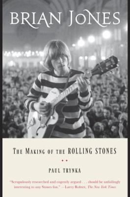Brian Jones : The Making of the Rolling Stones