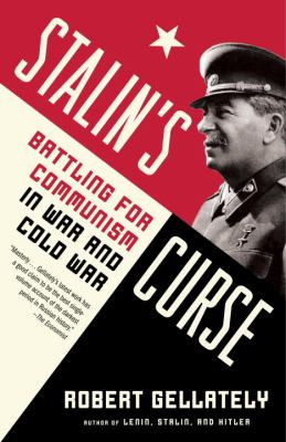 Stalin's Curse : Battling for Communism in War and Cold War