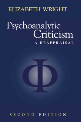 Psychoanalytic Criticism : A Reappraisal