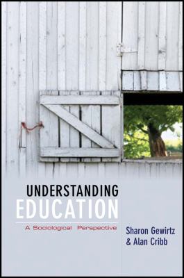 Understanding Education : A Sociological Perspective
