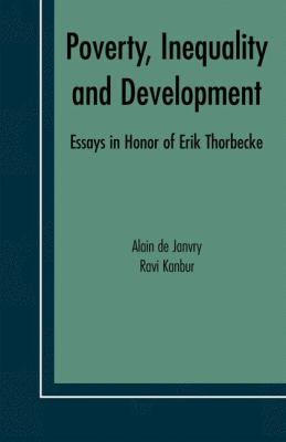 Poverty, Inequality and Development : Essays in Honor of Erik Thorbecke
