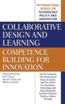 Collaborative Design and Learning : Competence Building for Innovation