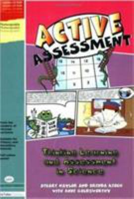 Active Assessment for Science : Thinking, Learning and Assessment in Science