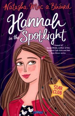 Hannah in the Spotlight : Star Club Book 1