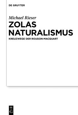 Zolas Naturalismus : Kreuzwege der Rougon-Macquart