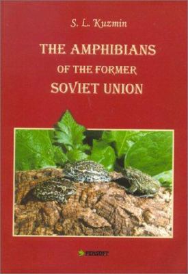 Amphibians of the Former Soviet Union