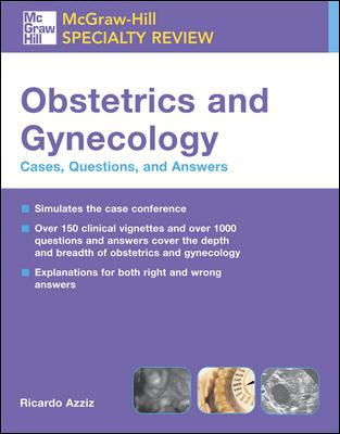 Obstetrics and Gynecology : Cases, Questions, and Answers