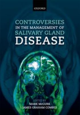 Controversies in the Management of Salivary Gland Disease