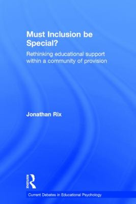 Must Inclusion Be Special? : Rethinking Educational Support Within a Community of Provision