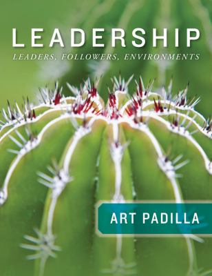 Leadership : Leaders, Followers, and Environments