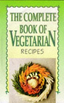 Complete Book of Vegetarian Recipes