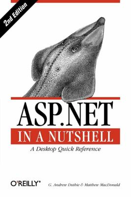 ASP. NET in a Nutshell : A Desktop Quick Reference