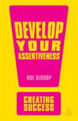 Develop Your Assertiveness