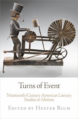 Turns of Event : American Literary Studies in Motion