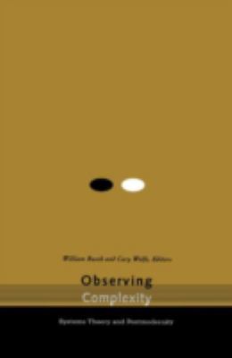 Observing Complexity : Systems Theory and Postmodernity