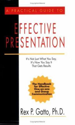 A Practical Guide to Effective Presentation