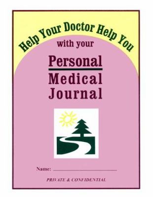 Help Your Doctor Help You with Your Personal Medical Journal