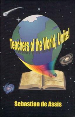 Teachers of the World, Unite!