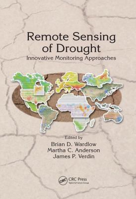 Remote Sensing of Drought : Innovative Monitoring Approaches
