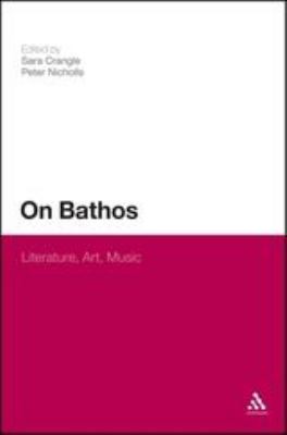 On Bathos : Literature, Art, Music