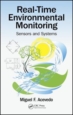 Real-Time Environmental Monitoring : Sensors and Systems