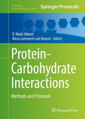 Protein-Carbohydrate Interactions : Methods and Protocols