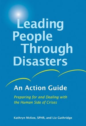 Leading People Through Disasters : An Action Guide