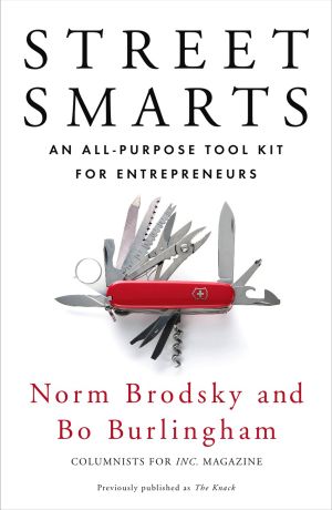 Street Smarts : An All-Purpose Tool Kit for Entrepreneurs