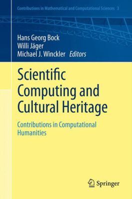 Scientific Computing and Cultural Heritage : Contributions in Computational Humanities