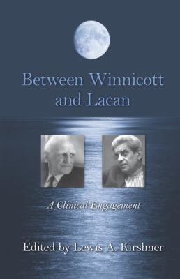Between Winnicott and Lacan : A Clinical Engagement