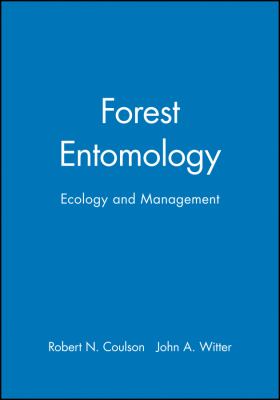 Forest Entomology : Ecology and Management