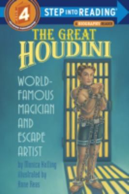 The Great Houdini : World Famous Magician and Escape Artist