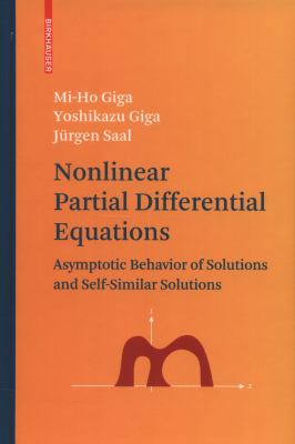Nonlinear Partial Differential Equations : Asymptotic Behavior of Solutions and Self-Similar Solutions