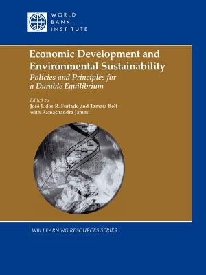 Economic Development and Environmental Sustainability : Policies and Principles for Durable Equilibrium