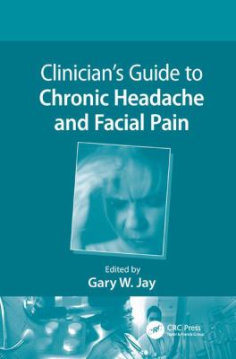 Clinician¿s Guide to Chronic Headache and Facial Pain