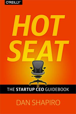 Hot Seat : The Startup CEO Guidebook