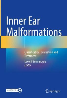 Inner Ear Malformations : Classification, Evaluation and Treatment