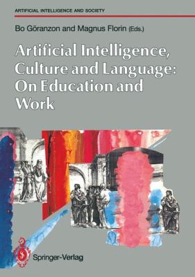 Artificial Intelligence, Culture and Language - On Education and Work