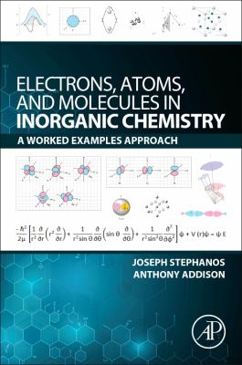 Electrons, Atoms, and Molecules in Inorganic Chemistry : A Worked Examples Approach