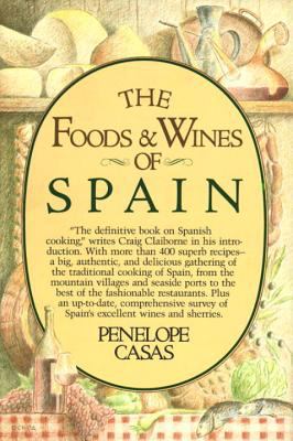 The Foods and Wines of Spain : A Cookbook