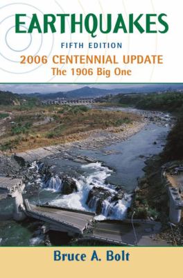 Earthquakes : 2006 Centennial Update