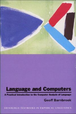 Language and Computers : A Practical Introduction to the Computer Analysis of Language