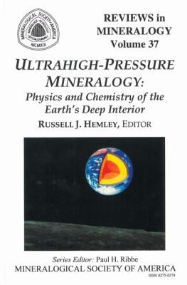 Ultrahigh-Pressure Mineralogy : Physics and Chemistry of the Earth's Deep Interior