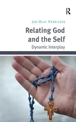 Relating God and the Self : Dynamic Interplay